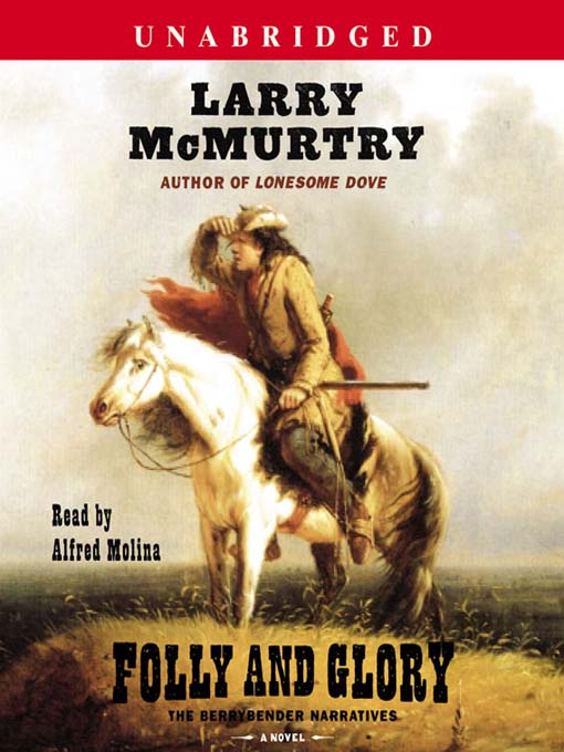 Title details for Folly and Glory by Larry McMurtry - Wait list